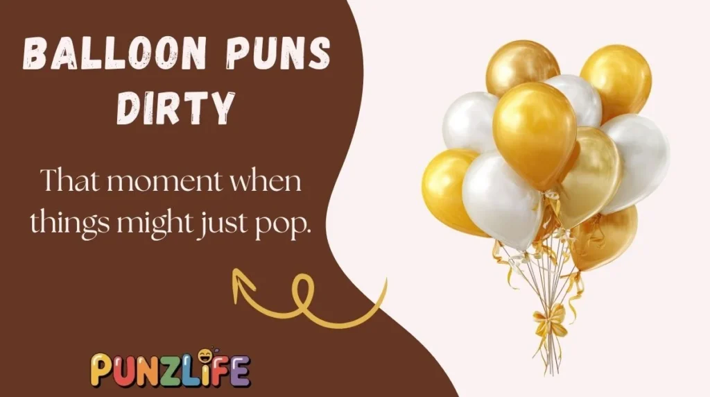 Balloon Puns Dirty