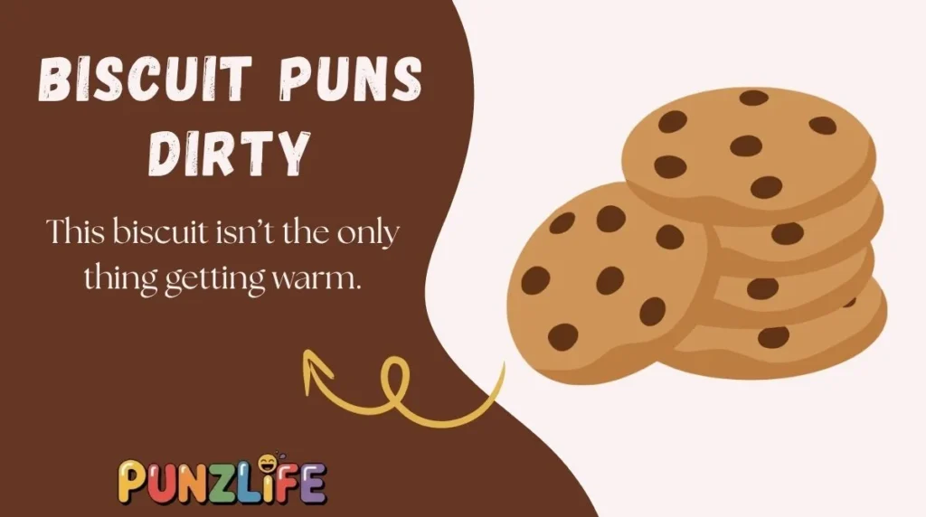 Biscuit Puns Dirty