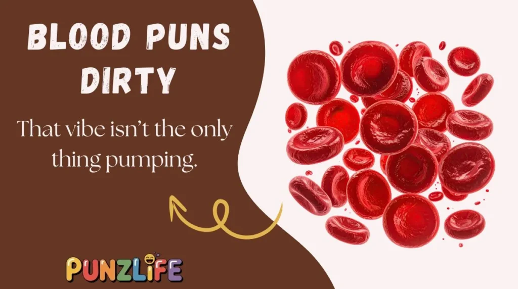 Blood Puns Dirty