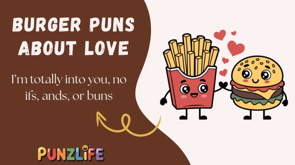 Burger Puns About Love