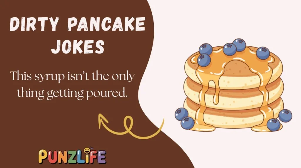 Dirty Pancake Jokes