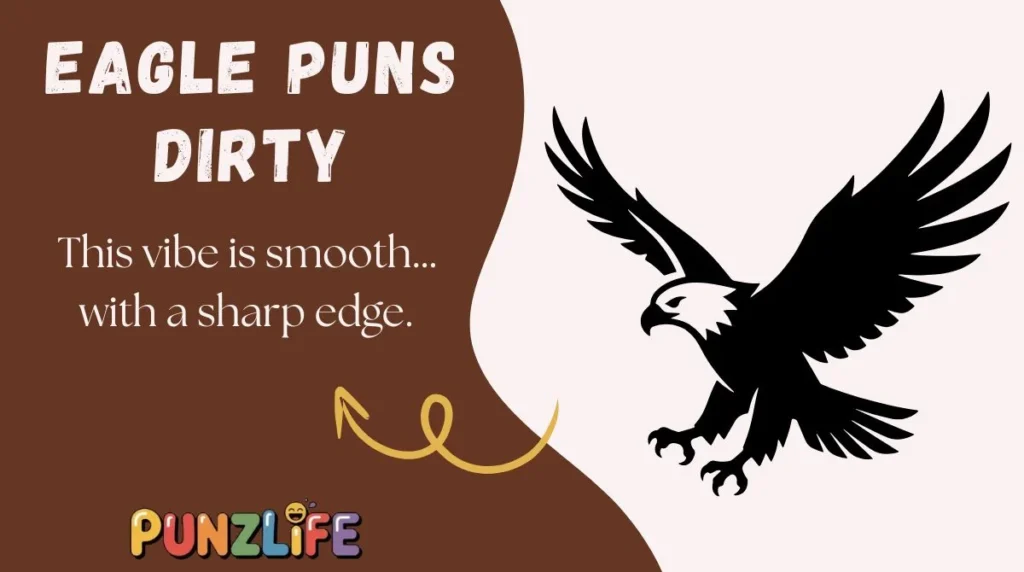Eagle Puns Dirty