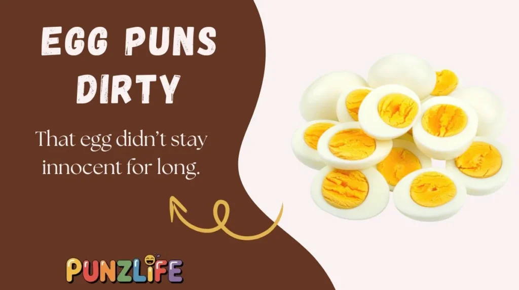 Egg Puns Dirty