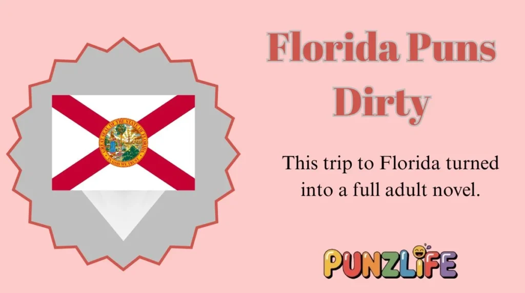 Florida Puns Dirty