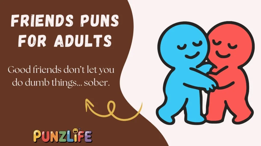 Friends Puns for Adults