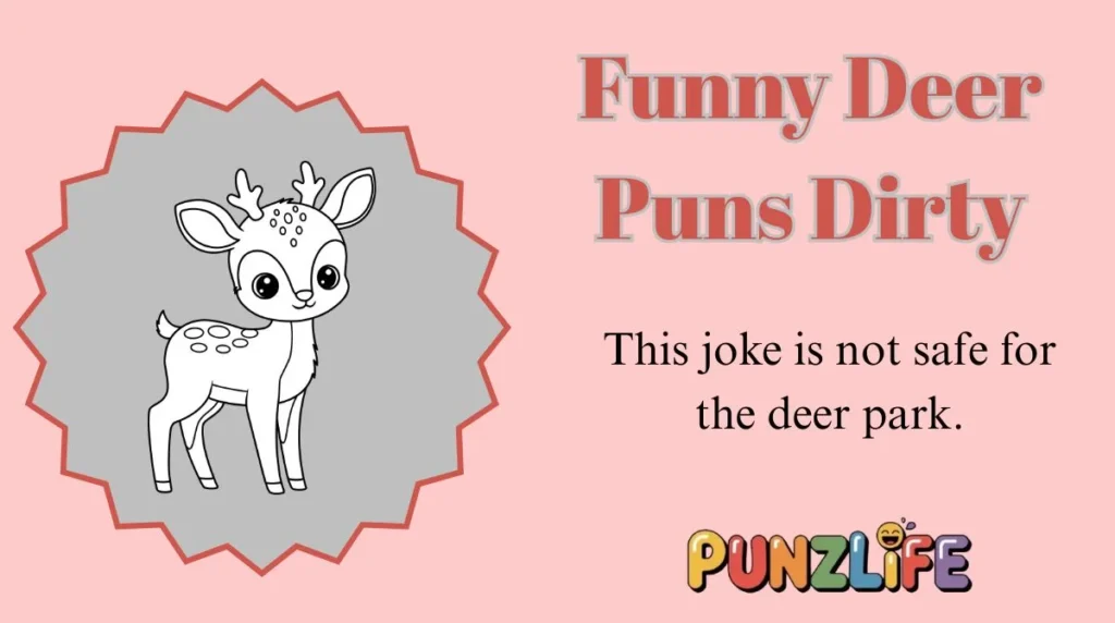 Funny Deer Puns Dirty