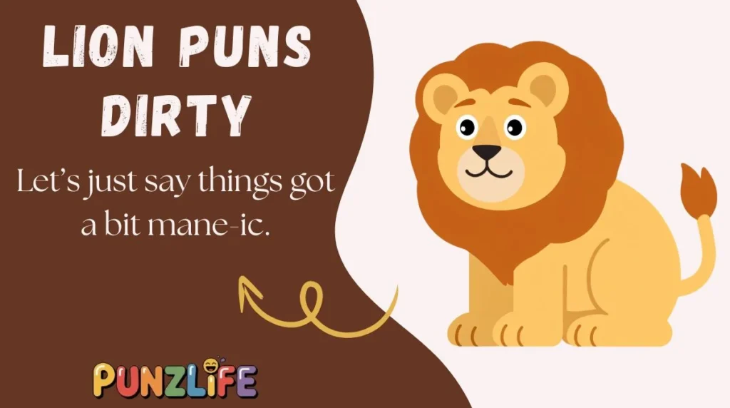 Lion Puns Dirty
