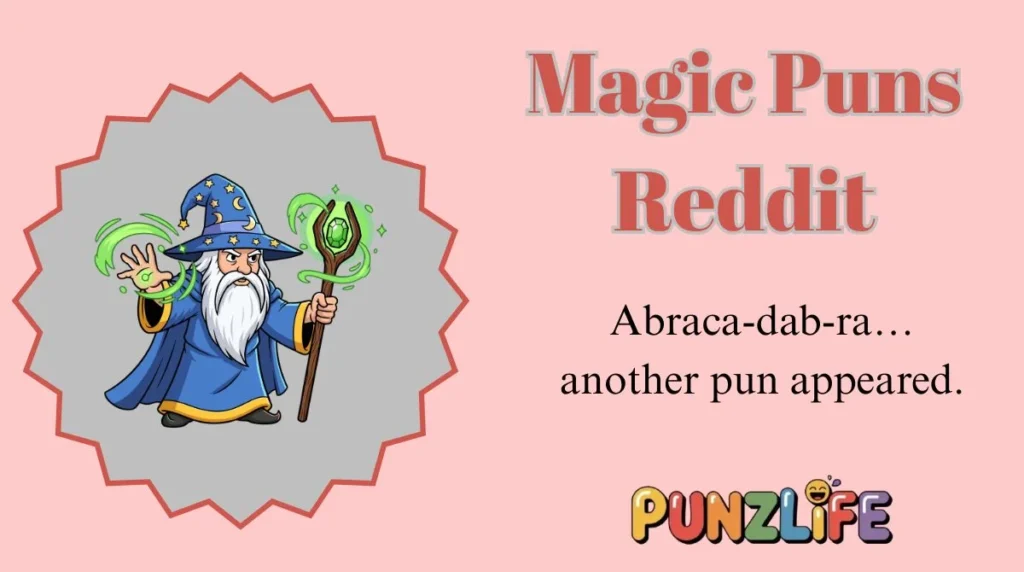 Magic Puns Reddit