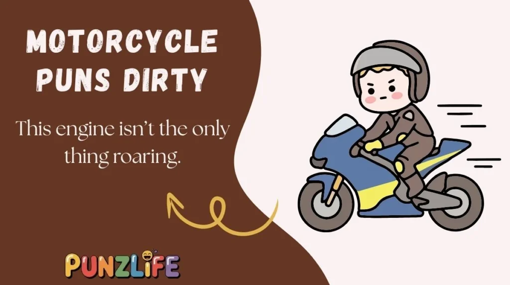 Motorcycle Puns Dirty