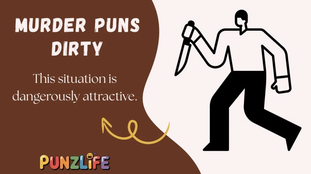 Murder Puns Dirty