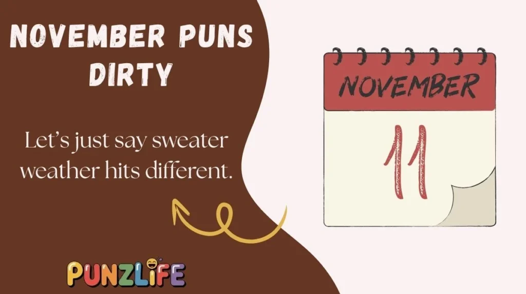 November Puns Dirty