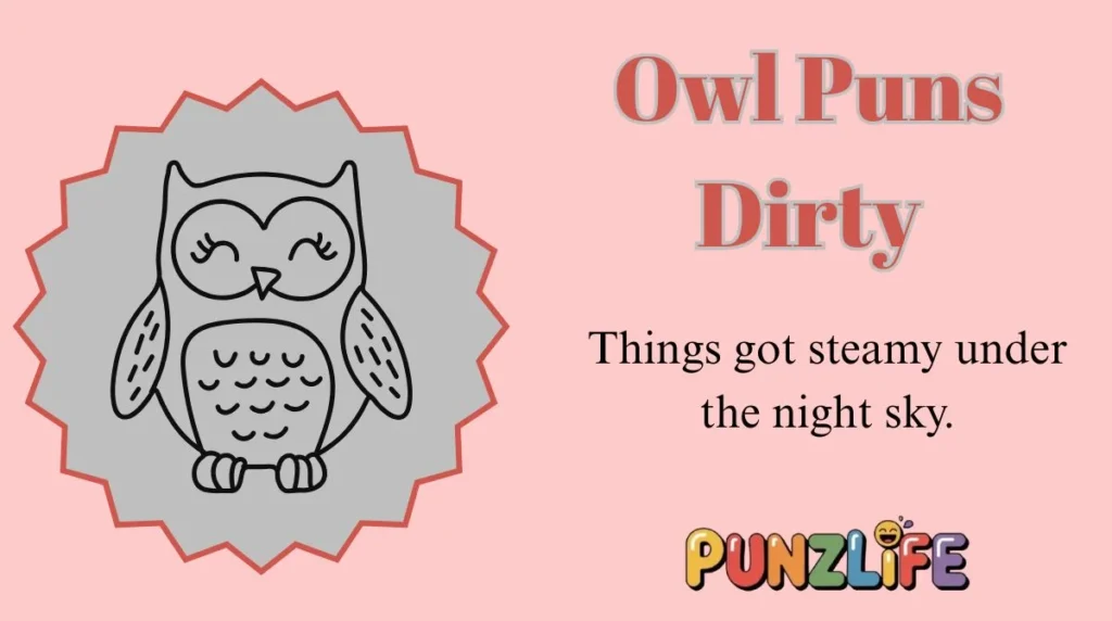 Owl Puns Dirty