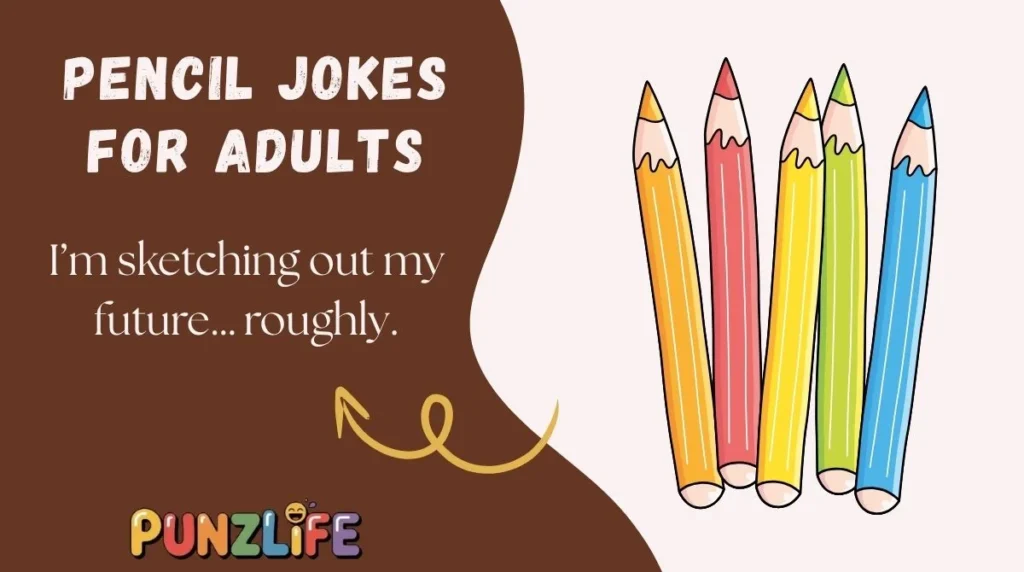 Pencil Jokes for Adults