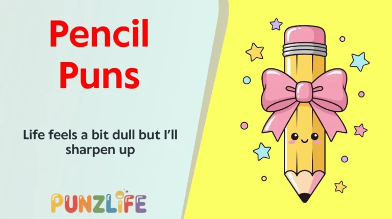 Pencil Puns