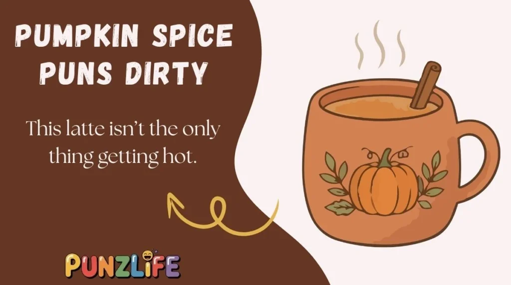 Pumpkin Spice Puns Dirty