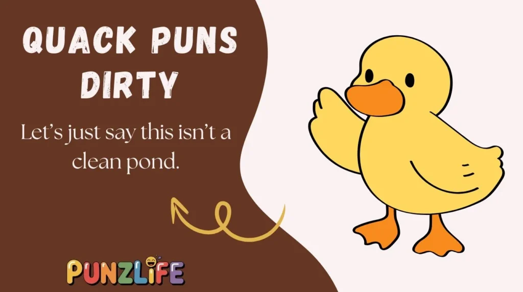 Quack Puns Dirty