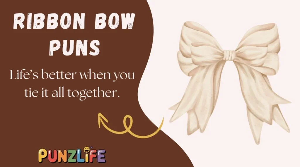 Ribbon Bow Puns