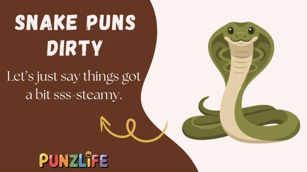 Snake Puns Dirty