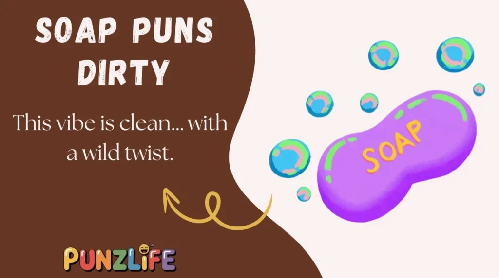 Soap Puns Dirty