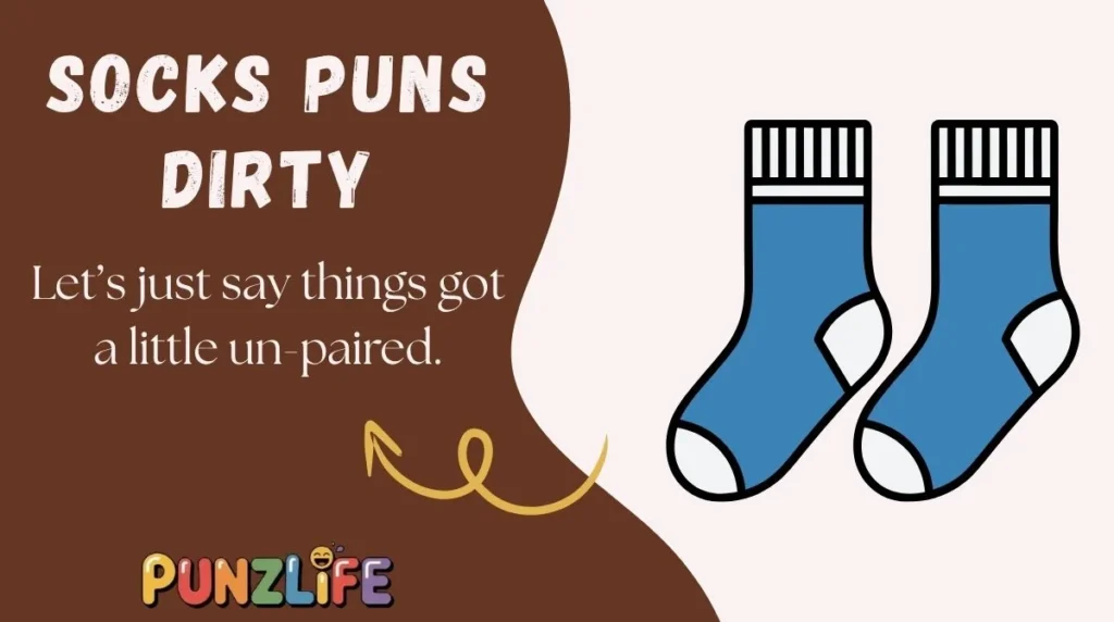 Socks Puns Dirty