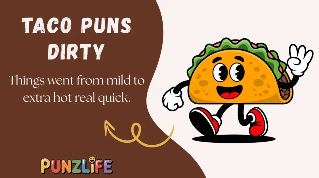 Taco Puns Dirty