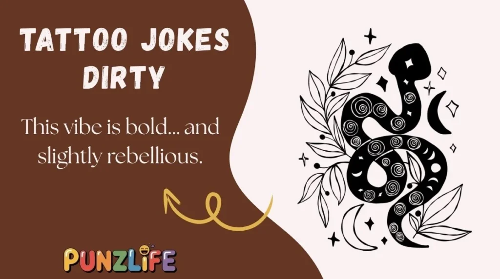 Tattoo Jokes Dirty