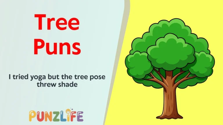 Tree Puns