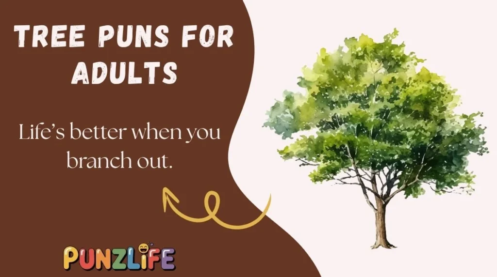 Tree Puns for Adults