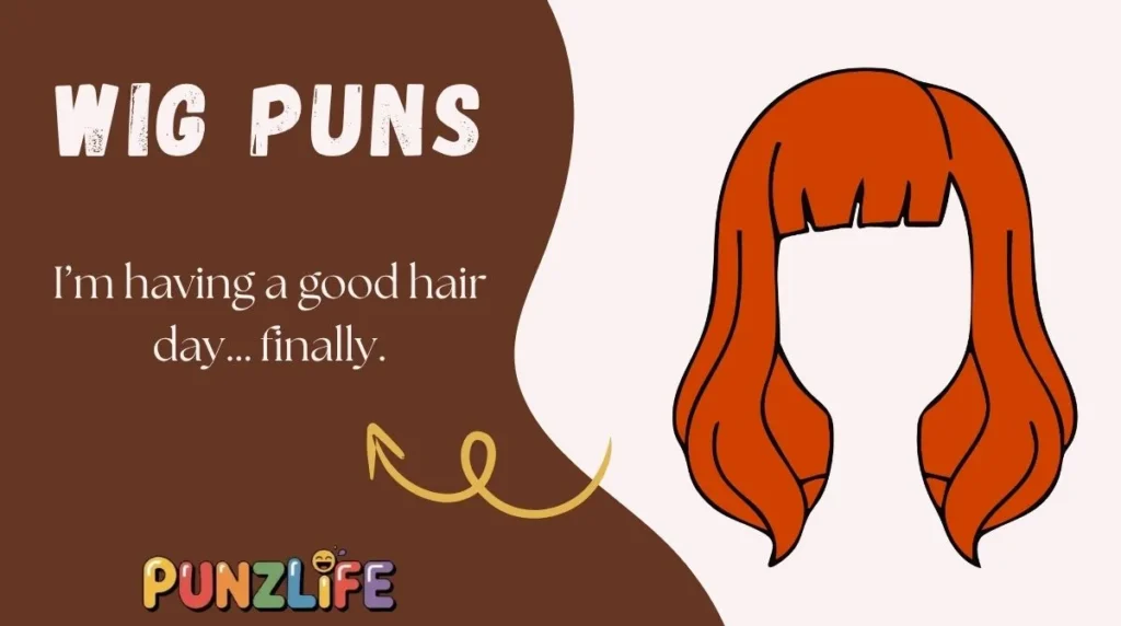 Wig Puns