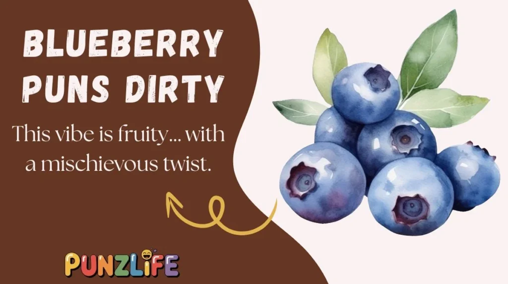 Blueberry Puns Dirty
