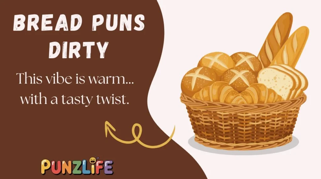 Bread Puns Dirty