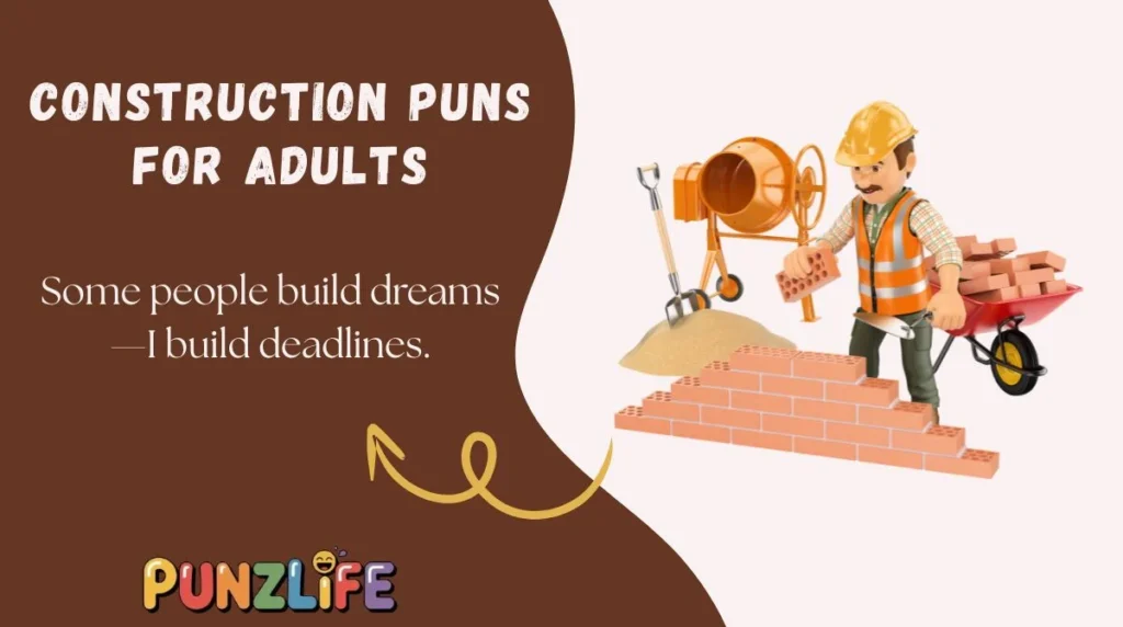 Construction Puns for Adults