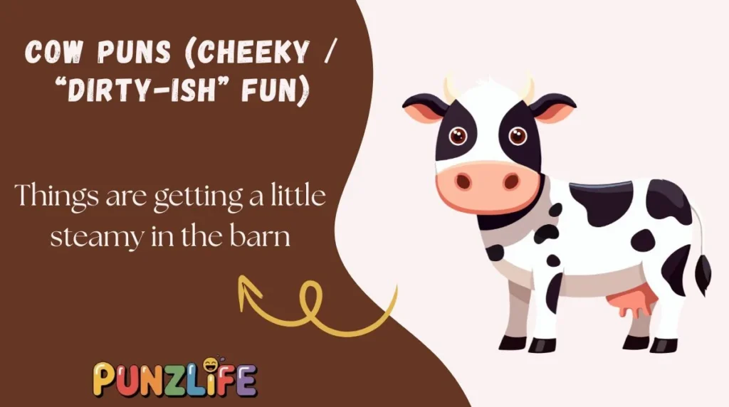 Cow Puns (Cheeky / “Dirty-ish” Fun)