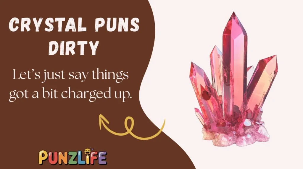 Crystal Puns Dirty