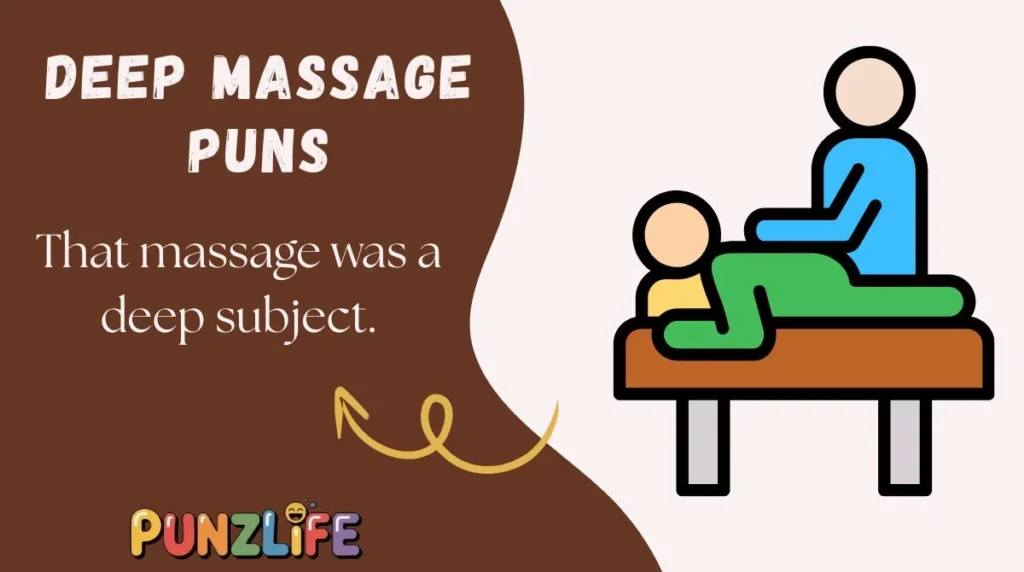 Deep Massage Puns