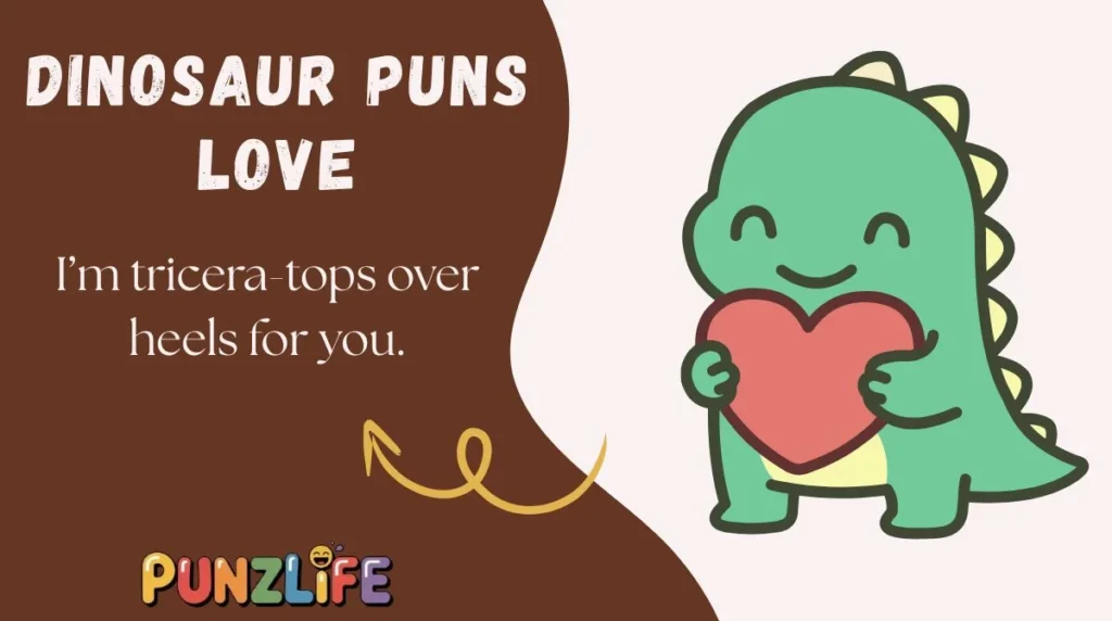 Dinosaur Puns Love