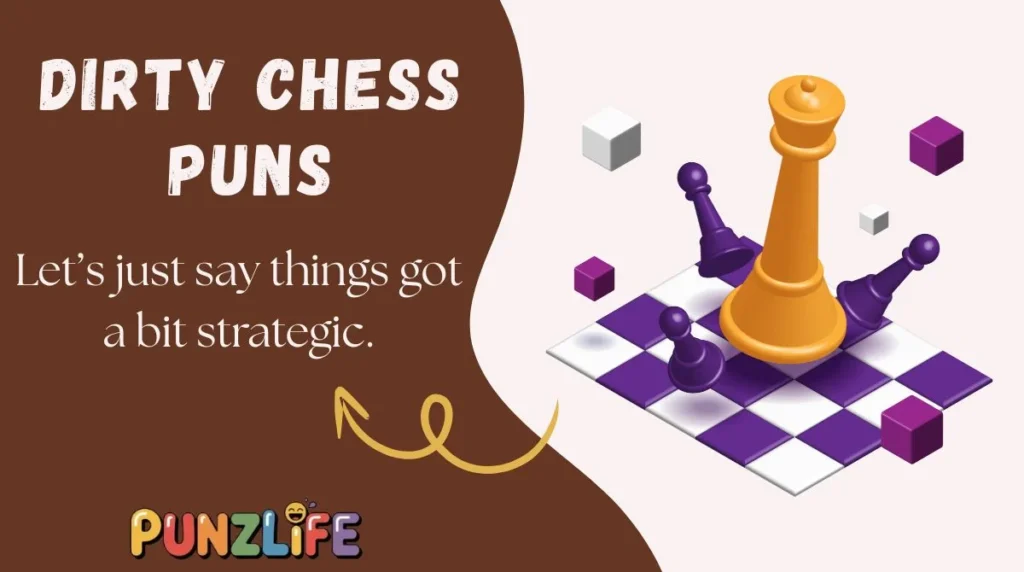 Dirty Chess Puns