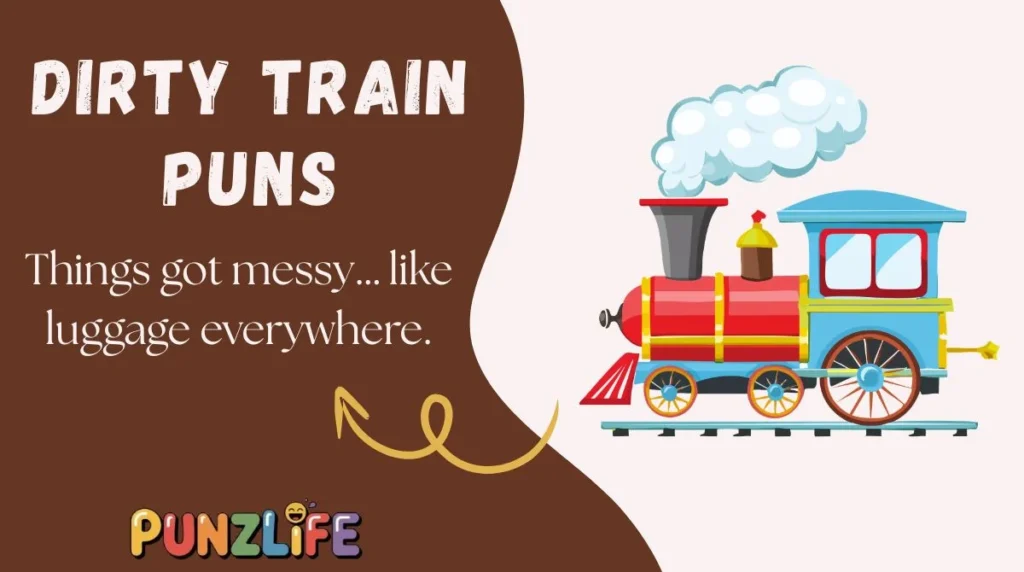 Dirty Train Puns