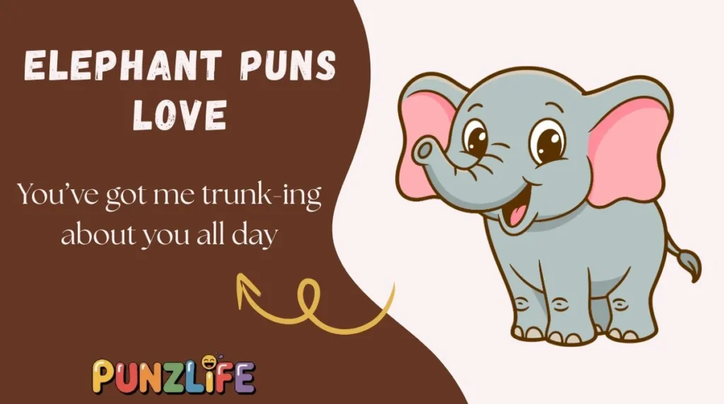 Elephant Puns Love