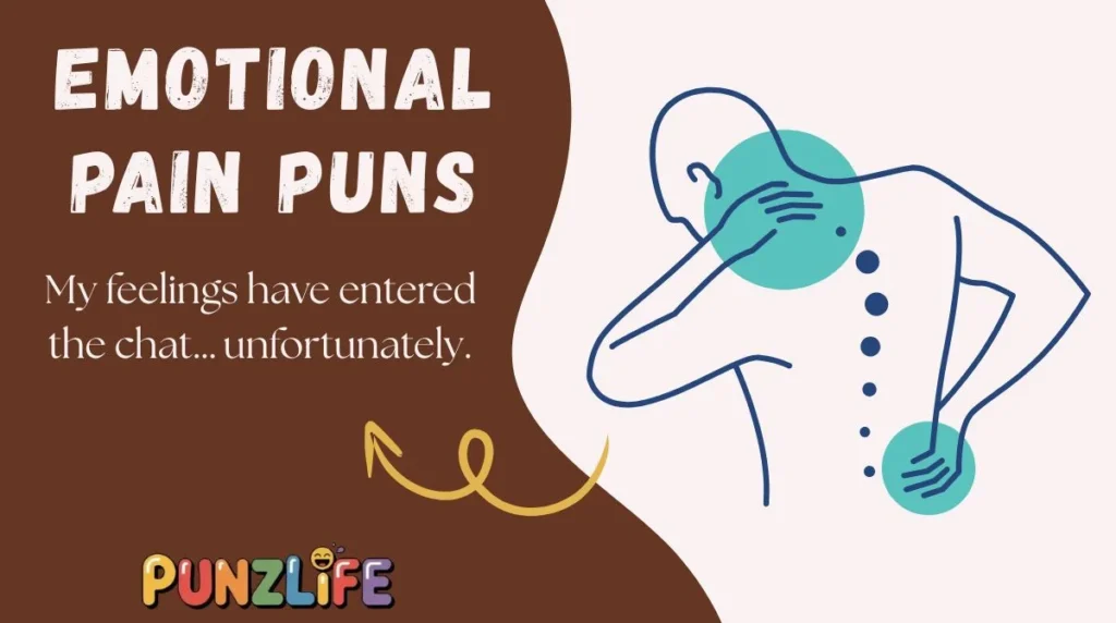 Emotional Pain Puns