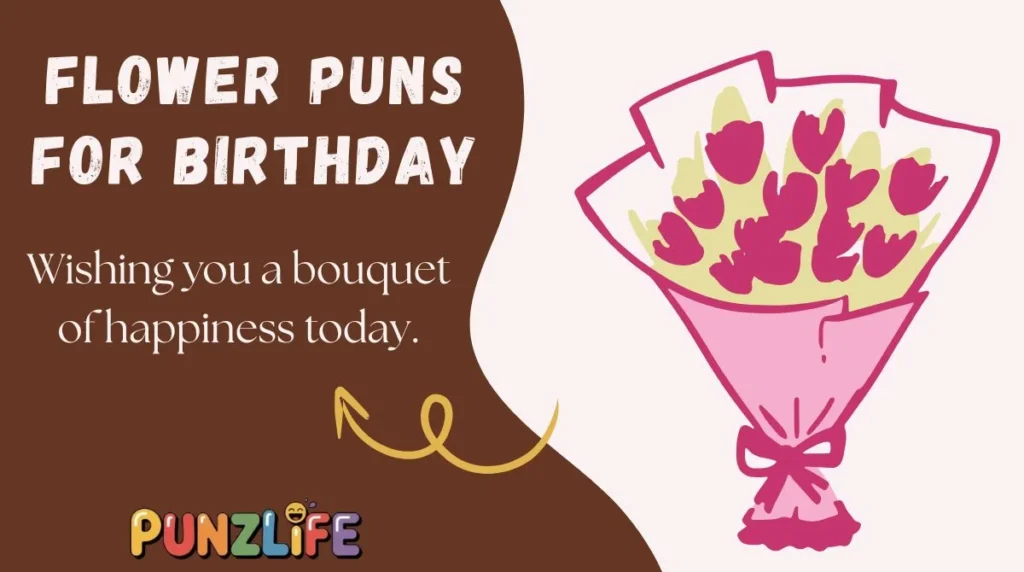 Flower Puns for Birthday