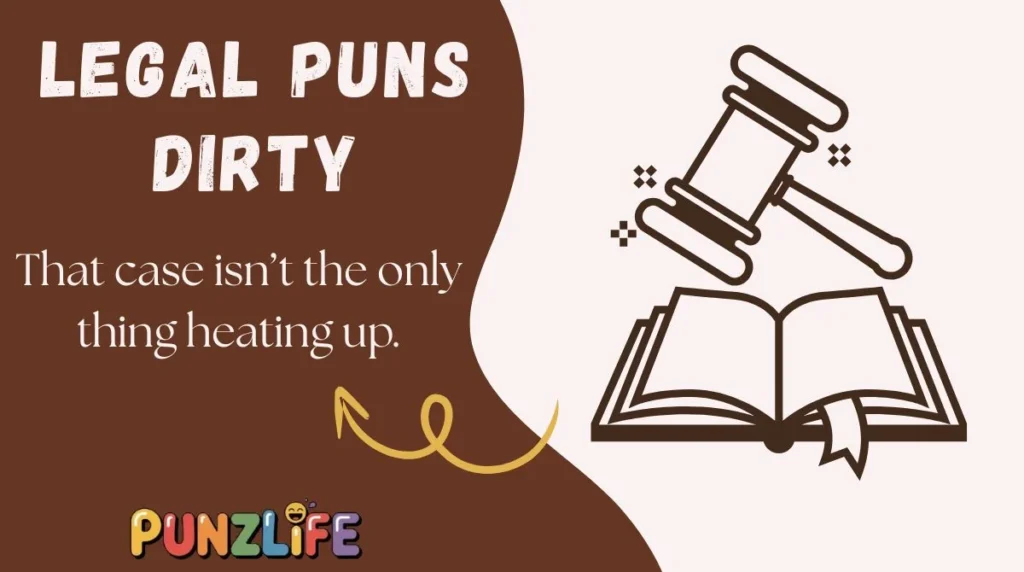 Legal Puns Dirty