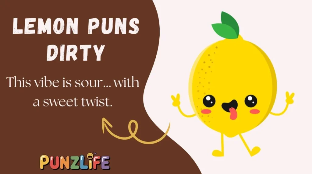 Lemon Puns Dirty