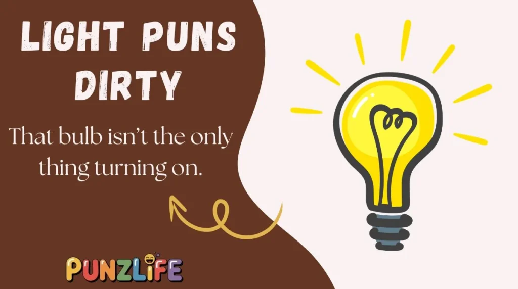 Light Puns Dirty