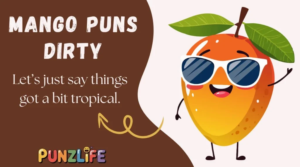 Mango Puns Dirty