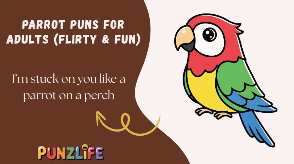 Parrot Puns for Adults (Flirty & Fun)
