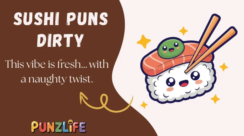 Sushi Puns Dirty
