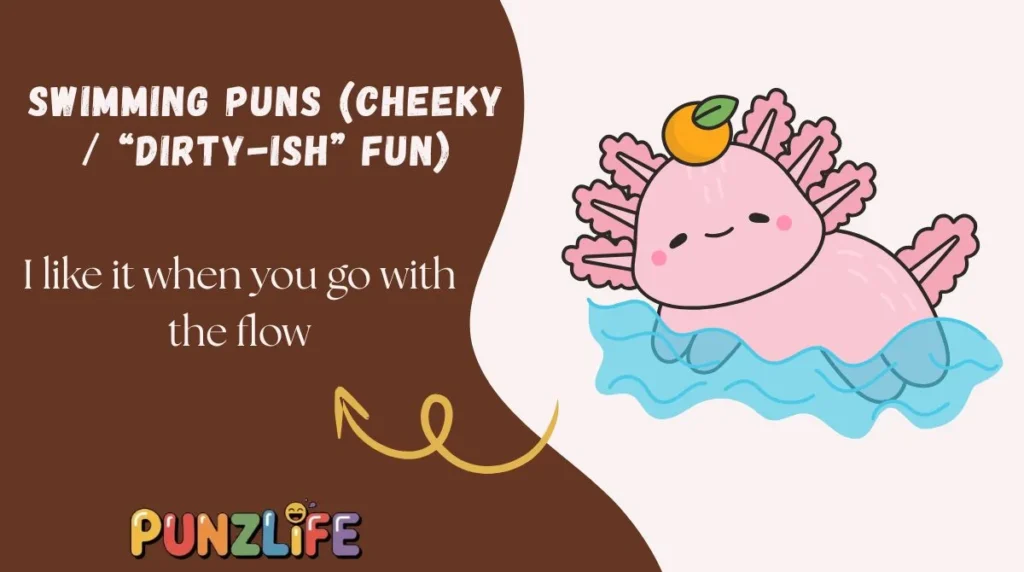 Swimming Puns (Cheeky / “Dirty-ish” Fun)