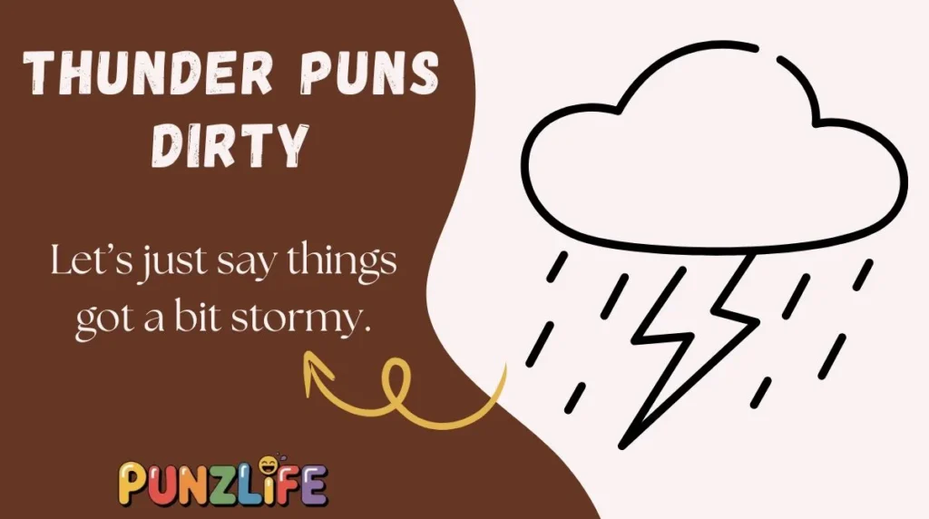 Thunder Puns Dirty