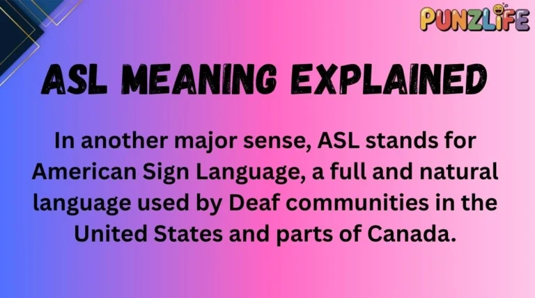 ASL Meaning Explained